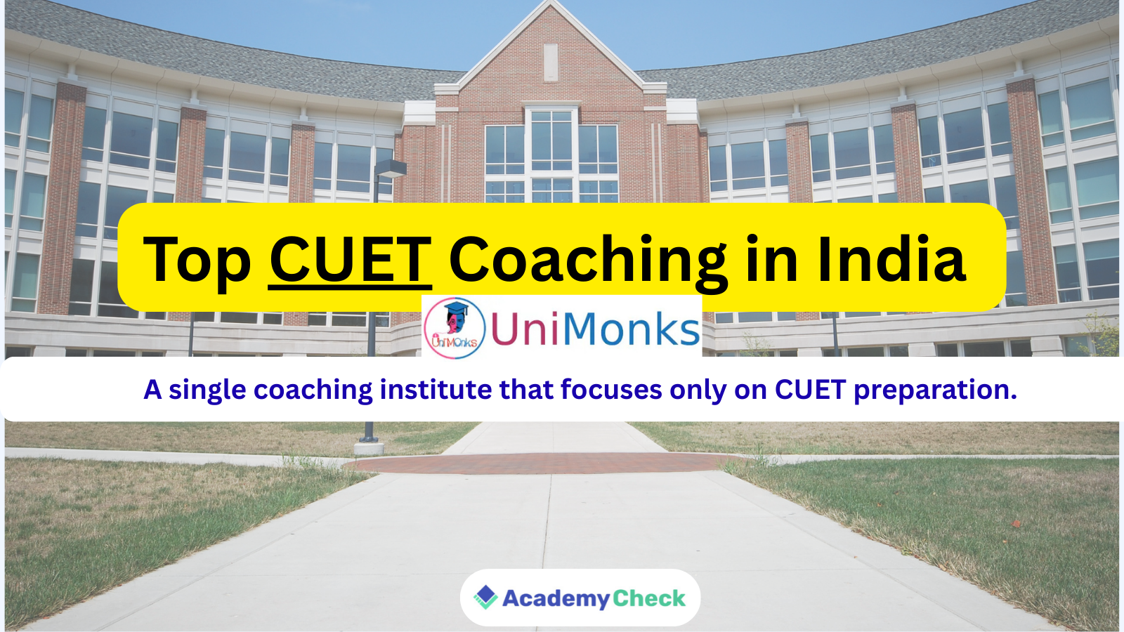 Unimonks – A Single Coaching Institute Dedicated Exclusively to CUET Preparation